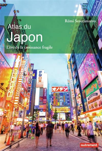 Atlas du Japon : l'ère de la croissance fragile