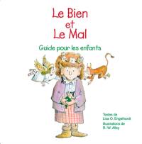 Le bien et le mal : guide pour les enfants