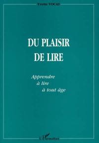 Du plaisir de lire : apprendre à lire à tout âge