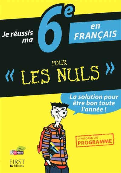 Je réussis ma 6e en français pour les nuls