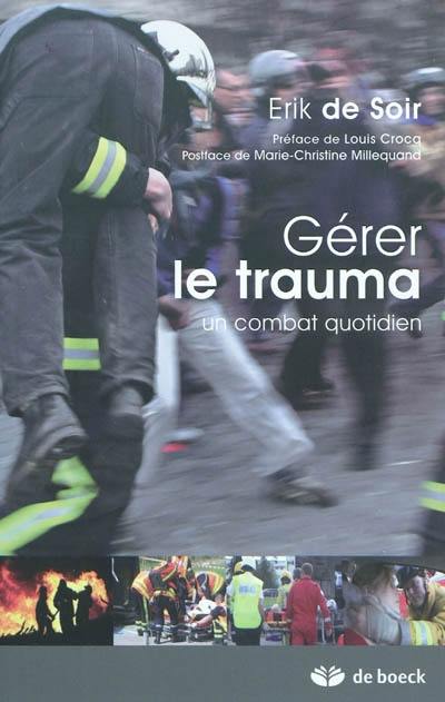 Gérer le trauma : un combat quotidien