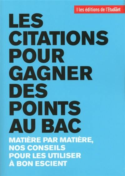 Les citations pour gagner des points au bac : matière par matière, nos conseils pour les utiliser à bon escient