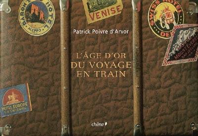 L'âge d'or du voyage en train