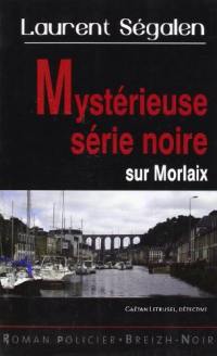 Gaétan Letrusel, détective privé. Mystérieuse série noire sur Morlaix