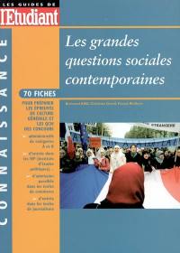 Les grandes questions sociales contemporaines : 70 fiches pour préparer les épreuves de culture générale et les QCM des concours