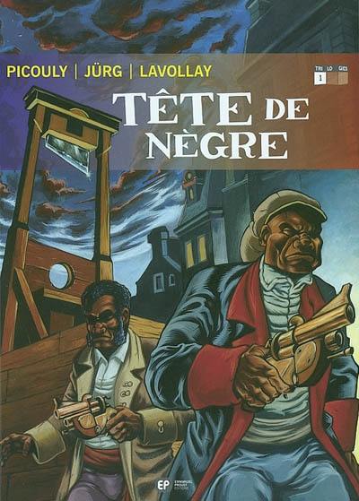 Tête de Nègre. Vol. 1