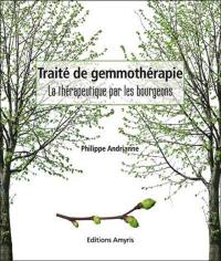 Traité de gemmothérapie : la thérapeutique par les bourgeons