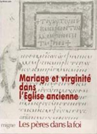 Mariage et virginité dans l'Eglise ancienne