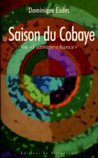 La saison du cobaye ou L'attrape-chance