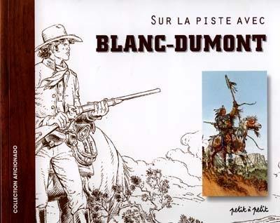 Sur la piste avec Blanc-Dumont