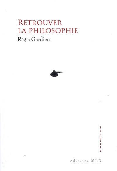 Retrouver la philosophie