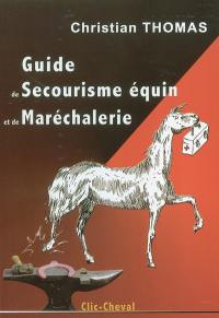 Guide de secourisme équin et de maréchalerie