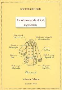 Le vêtement de A à Z : encyclopédie thématique de la mode et du textile