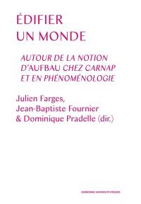 Edifier un monde : autour de la notion d'Aufbau chez Carnap et en phénoménologie