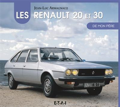 Les Renault 20 et 30 de mon père