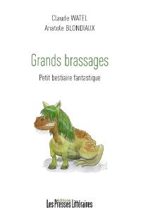 Grands brassages : petit bestiaire fantastique