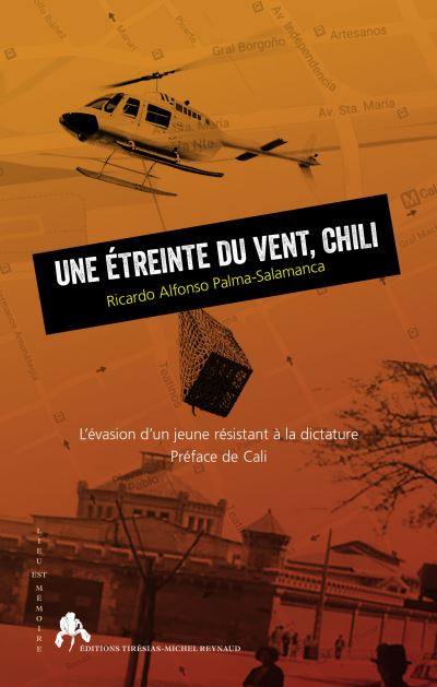 Une étreinte du vent, Chili : l'évasion d'un jeune résistant à la dictature