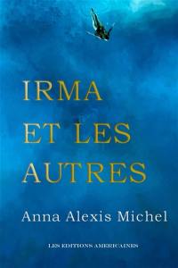 Irma et les autres