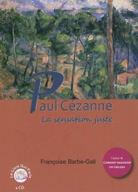 Paul Cézanne : la sensation juste