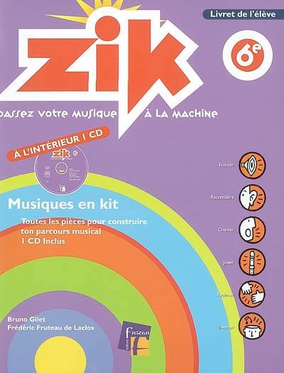 Zik, 6e : livret de l'élève