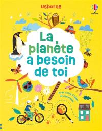 La planète a besoin de toi