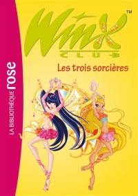 Winx Club. Vol. 27. Les trois sorcières