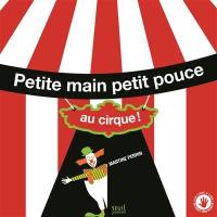 Petite main, petit pouce au cirque