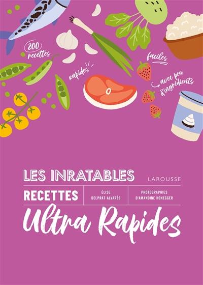 Les inratables recettes ultra rapides