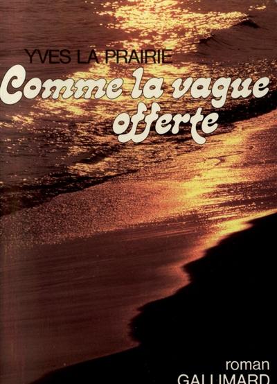 Comme la vague offerte