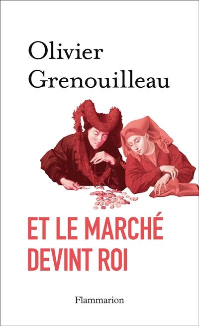 Et le marché devint roi