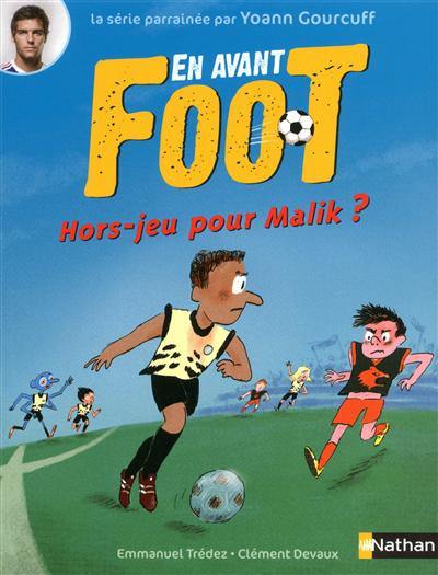 En avant foot !. Hors-jeu pour Malik ?