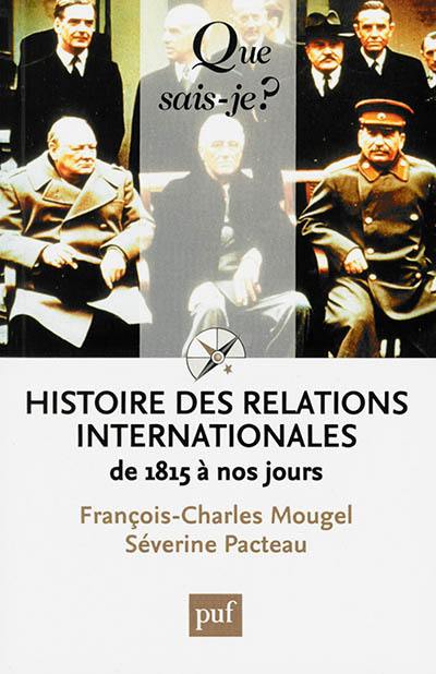 Histoire des relations internationales : de 1815 à nos jours