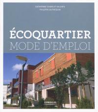 Ecoquartier mode d'emploi