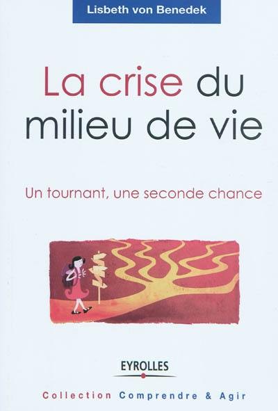 La crise du milieu de vie : un tournant, une seconde chance