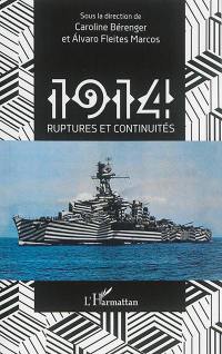 1914 : ruptures et continuités