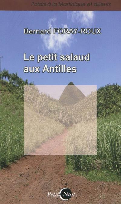 Le petit salaud aux Antilles