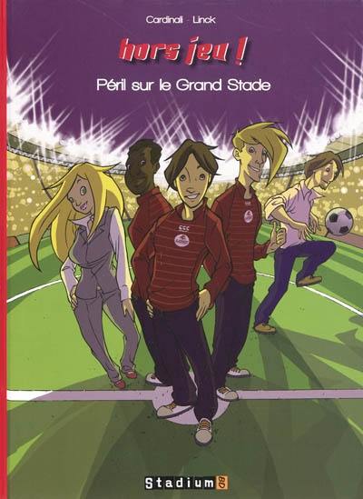 Hors jeu !. Vol. 2. Péril sur le grand stade