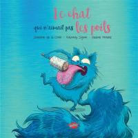 Le chat qui n'aimait pas les poils