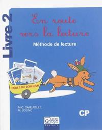 En route vers la lecture : méthode de lecture, CP, livre 2