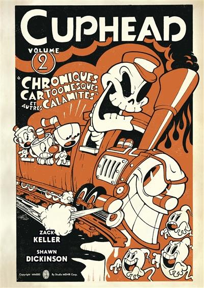 Cuphead. Vol. 2. Chroniques cartoonesques et autres calamités