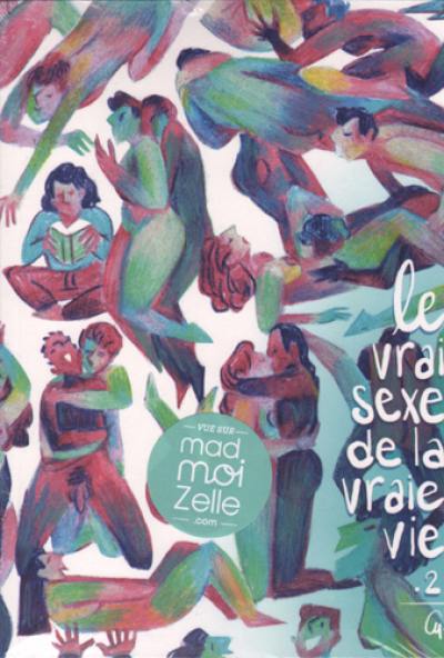 Le vrai sexe de la vraie vie. Vol. 2