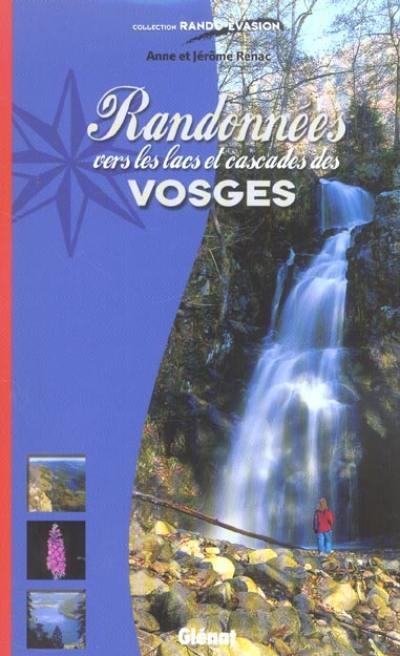 Randonnées vers les lacs et cascades des Vosges