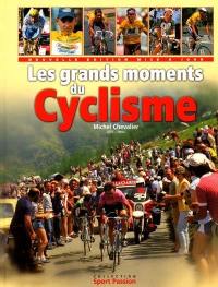 Les grands moments du cyclisme