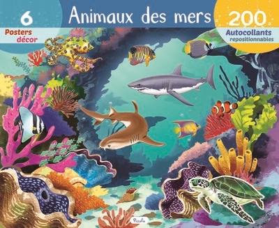 Animaux des mers : 6 posters décor, 200 autocollants repositionnables