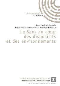 Le sens au coeur des dispositifs et des environnements