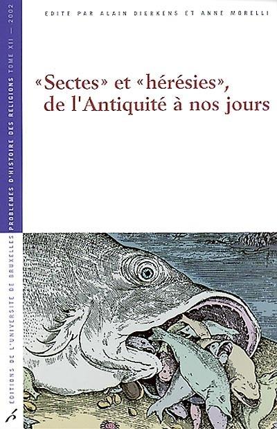 Sectes et hérésies, de l'Antiquité à nos jours