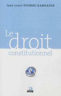 Le droit constitutionnel