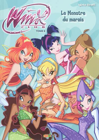 Winx club. Vol. 6. Le monstre du marais