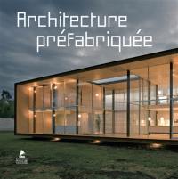 Architecture préfabriquée. Prefab architecture. Prefab architectuur