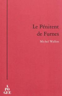 Le pénitent de Furnes : quelques rencontres avec l'étrange